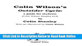 Read Colin Wilson s  Outsider Cycle : a guide for students (Colin Wilson Studies Book 15)  Ebook