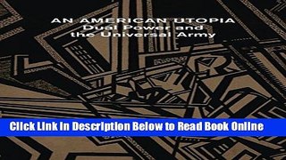 Read An American Utopia: Dual Power and the Universal Army  PDF Free