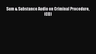 Read Book Sum & Substance Audio on Criminal Procedure (CD) ebook textbooks