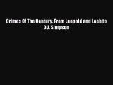 Download Book Crimes Of The Century: From Leopold and Loeb to O.J. Simpson PDF Online