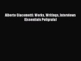Read Alberto Giacometti: Works Writings Interviews (Essentials Poligrafa) Ebook Free