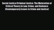 Download Book Social Justice/Criminal Justice: The Maturation of Critical Theory in Law Crime