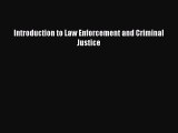 Read Book Introduction to Law Enforcement and Criminal Justice ebook textbooks