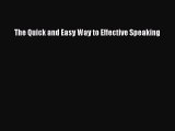 Read The Quick and Easy Way to Effective Speaking Ebook Free