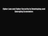 Download Cyber Law and Cyber Security in Developing and Emerging Economies Ebook Free