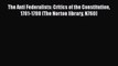 Read Book The Anti Federalists: Critics of the Constitution 1781-1788 (The Norton library N760)