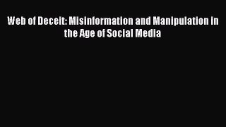 Download Web of Deceit: Misinformation and Manipulation in the Age of Social Media Ebook Online