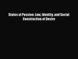 Read Book States of Passion: Law Identity and Social Construction of Desire ebook textbooks