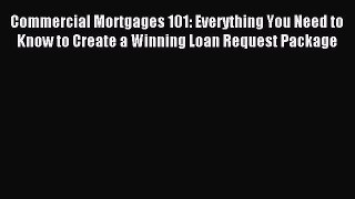 Read Commercial Mortgages 101: Everything You Need to Know to Create a Winning Loan Request