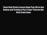 Read Texas Real Estate License Exam Prep: All-in-One Review and Testing to Pass Texas' Pearson