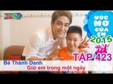 Huy Nam đồng hành cùng ước mơ trông em - bé Thành Danh | ƯỚC MƠ CỦA EM | Tập 423 | 12/05/2016