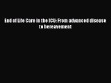 Read End of Life Care in the ICU: From advanced disease to bereavement Ebook Online