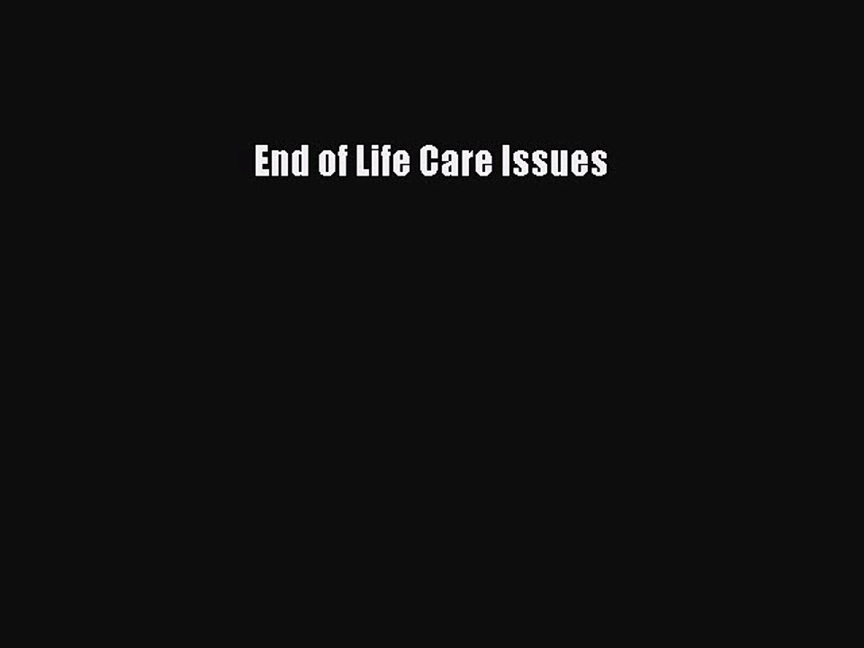 Read End of Life Care Issues Ebook Free