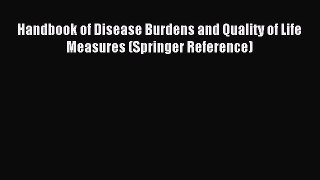 Read Handbook of Disease Burdens and Quality of Life Measures (Springer Reference) Ebook Online