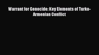 Read Book Warrant for Genocide: Key Elements of Turko-Armenian Conflict ebook textbooks
