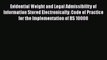 Read Evidential Weight and Legal Admissibility of Information Stored Electronically: Code of