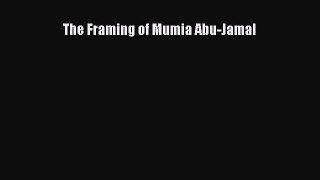 Download Book The Framing of Mumia Abu-Jamal E-Book Free