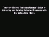 Read Treasured Tribes: The Smart Woman's Guide to Attracting and Building Unlimited Treasures