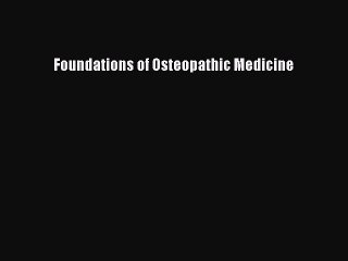 Download Foundations of Osteopathic Medicine PDF Online