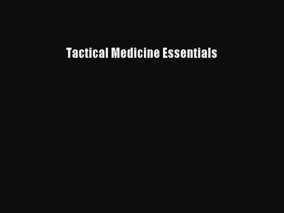 Download Tactical Medicine Essentials PDF Online