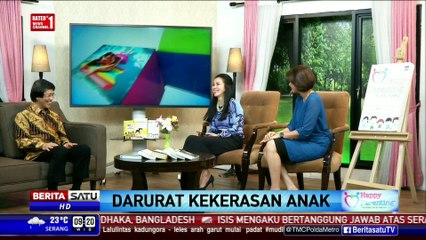 Happy Parenting: Darurat Kekerasan Anak #2