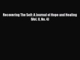Read Recovering The Self: A Journal of Hope and Healing (Vol. II No. 4) Ebook Free