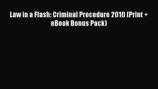 Read Book Law in a Flash: Criminal Procedure 2010 (Print + eBook Bonus Pack) ebook textbooks