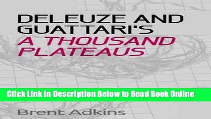 Read Deleuze and Guattari s A Thousand Plateaus: A Critical Introduction and Guide  Ebook Online