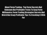 [PDF] About Forex Trading : Top Forex Secrets And Unknown But Profitable Tricks To Easy Forex