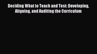 [PDF] Deciding What to Teach and Test: Developing Aligning and Auditing the Curriculum Read
