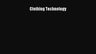 Read Clothing Technology Ebook Free