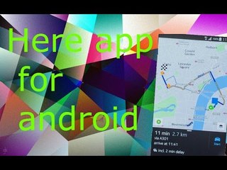 Here app for android BETA review and live demo of GPS in offline mode