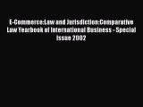 Read E-Commerce:Law and Jurisdiction:Comparative Law Yearbook of International Business - Special