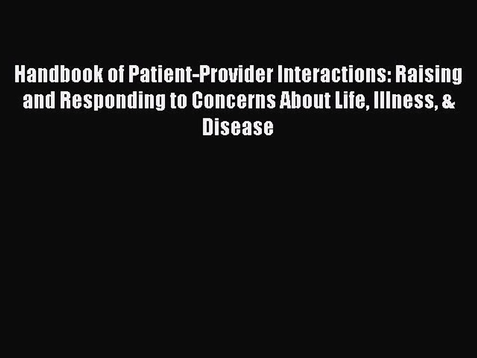Read Handbook of Patient-Provider Interactions: Raising and Responding to Concerns About Life