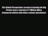 Read The Orbital Perspective: Lessons in Seeing the Big Picture from a Journey of 71 Million