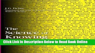 Read The Science of Knowing: J.G. Fichte s 1804 Lectures on the Wissenschaftslehre (SUNY Series in