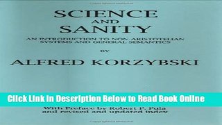 Read Science and Sanity: An Introduction to Non-Aristotelian Systems and General Semantics  Ebook