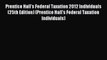 Read Prentice Hall's Federal Taxation 2012 Individuals (25th Edition) (Prentice Hall's Federal