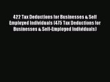 Read 422 Tax Deductions for Businesses & Self Employed Individuals (475 Tax Deductions for