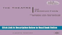 Download The Theatre of Production: Philosophy and Individuation between Kant and Deleuze