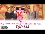 VỢ CHỒNG SON - Tập 143 | Quý Thành - Kim Hằng | Minh Trí - Lê Xuân | 08/05/2016
