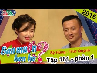Chết cười với anh chàng mong muốn tìm người phụ nữ "tự nhiên" | Sỹ Hùng - Trúc Quỳnh | BMHH 161