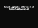 Read Computer Applications in Pharmaceutical Research and Development Ebook Free