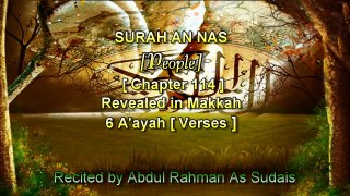 Surah An-Naas #114 Recited by AbdulRahman As Sudais