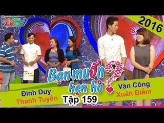 BẠN MUỐN HẸN HÒ - Tập 159 | Đình Duy - Thanh Tuyền | Văn Công - Xuân Điểm | 17/04/2016