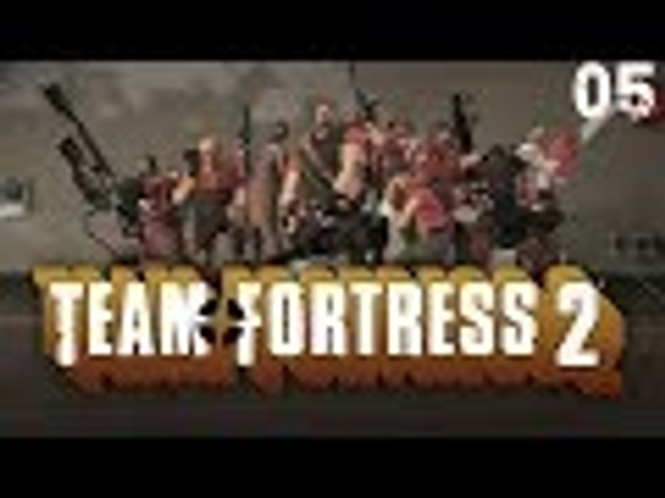 Team Fortress 2: Funny Moments (Part 05) | "THAT WAS ALL ME"