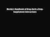 Download Mosby's Handbook of Drug-Herb & Drug-Supplement Interactions PDF Online