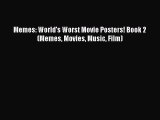PDF Memes: World's Worst Movie Posters! Book 2 (Memes Movies Music Film)  Read Online