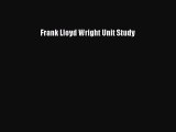 PDF Frank Lloyd Wright Unit Study Free Books
