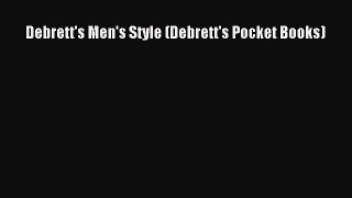 Read Debrett's Men's Style (Debrett's Pocket Books) Ebook Free